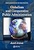 Globalism and Comparative Public Administration (Public Administration and Public Policy)