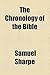 The Chronology of the Bible by Samuel Sharpe