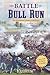The Battle of Bull Run: An ...