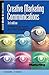 Creative Marketing Communications: A Practical Guide to Planning Skills and Techniques (Marketing in Action Series)