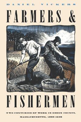 Farmers & Fishermen: Two Centuries of Work in Essex County, Massachusetts, 1630-1850 (Paperback)