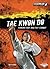Tae Kwon Do, Korean Foot and Fist Combat