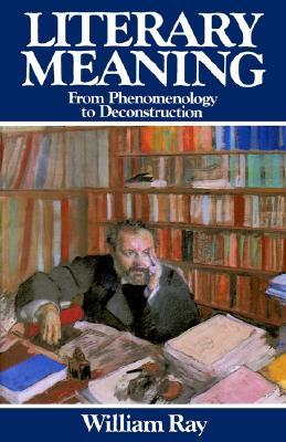 Literary Meaning: From Phenomenology to Deconstruction (Paperback)