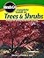 Complete Guide to Trees and Shrubs