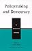 Policymaking and Democracy: A Multinational Anthology (Studies in Public Policy)
