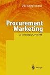 Procurement Marketing: A Strategic Concept Procurement Marketing: A Strategic Concept