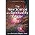 The New Science and Spirituality Reader