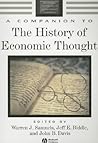 A Companion to the History of Economic Thought by Warren J. Samuels A Companion to the History of Economic Thought by Warren J. Samuels