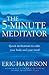 The 5-Minute Meditator: Qui...