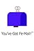 You've Got Fe-Mail!