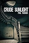 Crude Sunlight