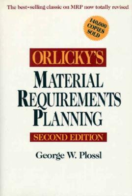 Orlicky's Material Requirements Planning (Hardcover)