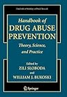Handbook of Drug Abuse Prevention (Handbooks of Sociology and Social Research)