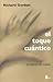 TOQUE CUANTICO, EL (Spanish Edition)