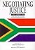 Negotiating Justice: A New Constitution for South Africa Book
