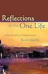 Reflections of the One Life: Daily Pointers to Enlightenment Reflections of the One Life: Daily Pointers to Enlightenment