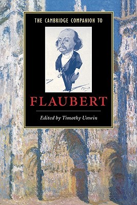 The Cambridge Companion to Flaubert (Cambridge Companions to Literature)