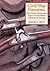 Civil War Firearms: Their H...