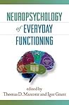 Neuropsychology of Everyday Functioning (The Science and Practice of Neuropsychology)
