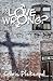 Is Love Wrong?: An Evangeli...