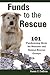 Funds to the Rescue: 101 Fundraising Ideas for Humane and Animal Rescue Groups