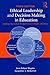 Ethical Leadership and Decision Making in Education by Joan Poliner Shapiro