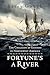 Fortune's A River: The Collision of Empires in Northwest America