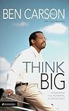 Think Big by Ben Carson Think Big by Ben Carson