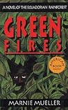 Green Fires: Assault on Eden: A Novel of the Ecuadorian Rainforest