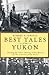 Best Tales of the Yukon