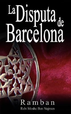 La Disputa de Barcelona - Por que los Judios no creen en Jesus? (Spanish Edition)