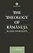 The Theology of Ramanuja: R...