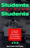 Students Helping Students : A Guide for Peer Educators on College Campuses