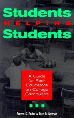 Students Helping Students : A Guide for Peer Educators on College Campuses (Paperback)