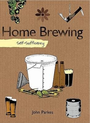 Self-Sufficiency: Home Brewing (IMM Lifestyle Books) Learn How to Brew Beer at Home - Equipment, Techniques, Ingredients, Malt and Hop Varieties, Insider Secrets, and Recipes for Stout, IPA, and Ale