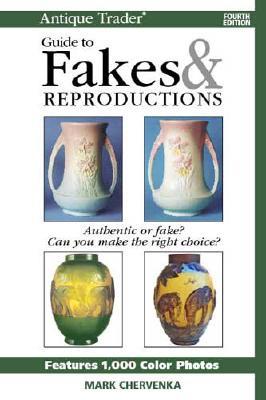 Antique Trader Guide to Fakes & Reproductions, 4th Edition (Paperback)