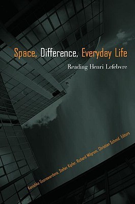 Space Difference, Everyday Life. Reading Henri Lefebvre (Paperback)