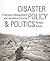 Disaster Policy and Politic...