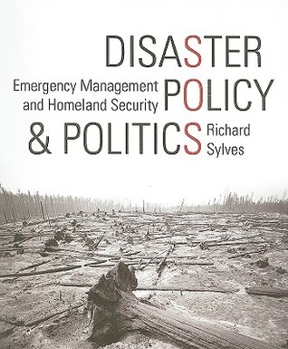 Disaster Policy and Politics: Emergency Management and Homeland Security (Paperback)