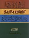 La ütz awäch?: Introduction to Kaqchikel Maya Language La ütz awäch?: Introduction to Kaqchikel Maya Language