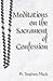 Meditations on the Sacramen...