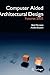 Computer Aided Architectural Design Futures 2005: Proceedings of the 11th International CAAD Futures Conference held at the Vienna University of Technology, Vienna, Austria, on June 20-22, 2005
