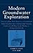 Modern Groundwater Exploration: Discovering New Water Resources in Consolidated Rocks Using Innovative Hydrogeologic Concepts, Exploration, Drilling, Aquifer Testing and Management Methods