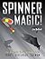 Spinner Magic!