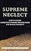 Supreme Neglect: How to Rev...