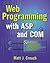 Web Programming with ASP and COM by Matt J. Crouch