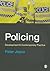 Policing: Development and Contemporary Practice