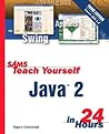 Sams Teach Yourself Java 2 in 24 Hours (Sams Teach Yourself in 24 Hours)