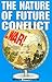 The Nature of Future Conflict