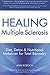 Healing Multiple Sclerosis : Diet, Detox & Nutritional Makeover For Total Recovery